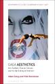 Gaga Aesthetics: Art, Fashion, Popular Culture, and the Up-Ending of Tradition
