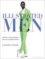 Illustrated Men: Drawing and Rendering the Male Fashion Figure