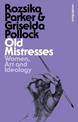 Old Mistresses: Women, Art and Ideology