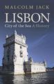 Lisbon, City of the Sea: A History