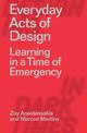 Everyday Acts of Design: Learning in a Time of Emergency