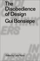The Disobedience of Design: Gui Bonsiepe