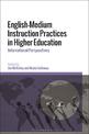 English-Medium Instruction Practices in Higher Education: International Perspectives