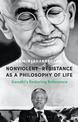 Nonviolent Resistance as a Philosophy of Life: Gandhi's Enduring Relevance