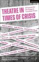 Theatre in Times of Crisis: 20 Scenes for the Stage in Troubled Times