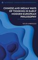 Chinese and Indian Ways of Thinking in Early Modern European Philosophy: The Reception and the Exclusion