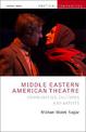 Middle Eastern American Theatre: Communities, Cultures and Artists