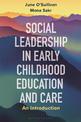 Social Leadership in Early Childhood Education and Care: An Introduction