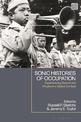 Sonic Histories of Occupation: Experiencing Sound and Empire in a Global Context