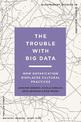 The Trouble With Big Data: How Datafication Displaces Cultural Practices