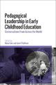 Pedagogical Leadership in Early Childhood Education: Conversations From Across the World
