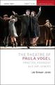 The Theatre of Paula Vogel: Practice, Pedagogy, and Influences