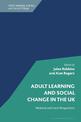 Adult Learning and Social Change in the UK: National and Local Perspectives