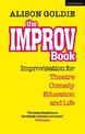 The Improv Book: Improvisation for Theatre, Comedy, Education and Life