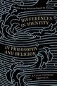 Differences in Identity in Philosophy and Religion: A Cross-Cultural Approach