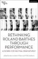 Rethinking Roland Barthes Through Performance: A Desire for Neutral Dramaturgy