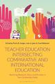 Teacher Education Intersecting Comparative and International Education: Revisiting Research, Policy and Practice in Twin Scholar