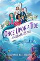 Once Upon a Tide A Mermaid's Tale (Once Upon a Tide, Book 1)