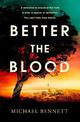 Better the Blood: The compelling debut that introduces Hana Westerman, a tenacious Maori detective