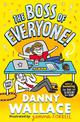 The Boss of Everyone: The brand-new comedy adventure from the author of The Day the Screens Went Blank