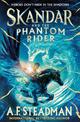 Skandar and the Phantom Rider: the spectacular sequel to Skandar and the Unicorn Thief, the biggest fantasy adventure since Harr