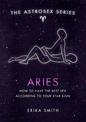Astrosex: Aries: How to have the best sex according to your star sign