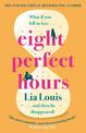 Eight Perfect Hours: The heartwarming and romantic love story everyone is falling for!