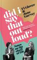 Did I Say That Out Loud?: Notes on the Chuff of Life