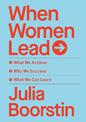 When Women Lead: What We Achieve, Why We Succeed and What We Can Learn