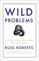 Wild Problems: A Guide to the Decisions That Define Us