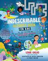 Indescribable Activity Book for Kids: 150+ Mind-Stretching and Faith-Building Puzzles, Crosswords, STEM Experiments, and More Ab