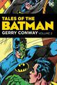 Tales of the Batman: Gerry Conway: Volume 2