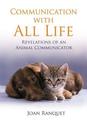 Communication With All Life: How To Understand And Talk To Animals
