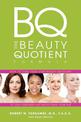 The Beauty Quotient Formula: How to Find Your Own Beauty Quotient to Look Your Best - No Matter What Your Age