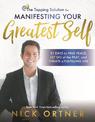 The Tapping Solution for Manifesting Your Greatest Self: 21 Days to Releasing Self-Doubt, Cultivating Inner Peace, and Creating