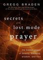 Secrets of the Lost Mode of Prayer: The Hidden Power of Beauty, Blessing, Wisdom, and Hurt