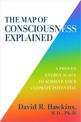 Map of Consciousness Explained: A Proven Energy Scale to Actualize Your Ultimate Potential