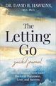 The Letting Go Guided Journal: How to Remove Your Inner Blocks to Happiness, Love, and Success