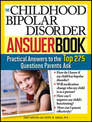 Childhood Bipolar Disorder Answer Book