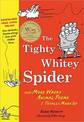 The Tighty Whitey Spider: And More Wacky Animal Poems I Totally Made Up