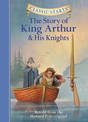 Classic Starts (R): The Story of King Arthur & His Knights: Retold from the Howard Pyle Original