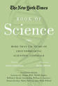 The New York Times Book of Science: More than 150 Years of Groundbreaking Scientific Coverage