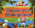 If You Were a Homonym or a Homophone