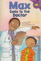 Max Goes to the Doctor (Read-it Readers: the Life of Max)