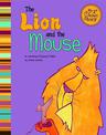 Lion and the Mouse: a Retelling of Aesops Fable (My First Classic Story)