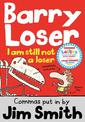 I am still not a Loser (Barry Loser)