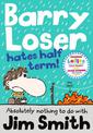 Barry Loser Hates Half Term (Barry Loser)