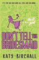 The It Girl: Don't Tell the Bridesmaid