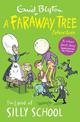 The Land of Silly School: A Faraway Tree Adventure (Blyton Young Readers)