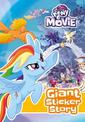 My Little Pony Movie: Giant Sticker Storybook: with colouring